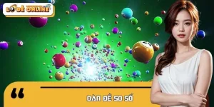 Dàn Đề 50 Số Là Gì? Cách Nuôi Đề Hiệu Quả Cho Người Mới