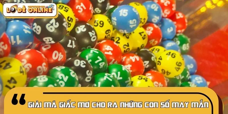 Những con số may mắn trong giải mã giấc mơ lô đề