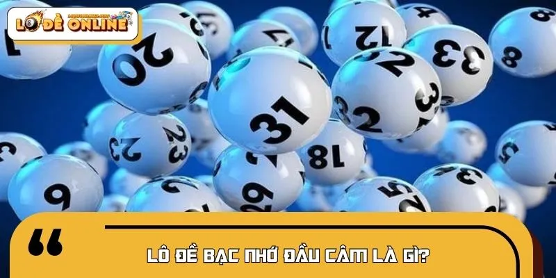 Khái niệm lô đề bạc nhớ đầu câm