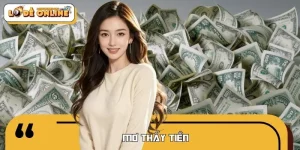 Mơ Thấy Tiền Hên Hay Xui? Nên Đánh Cặp Lô Đề May Mắn Nào?