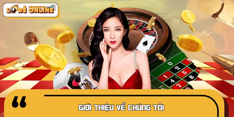 Giới thiệu về chúng tôi